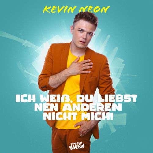 Ich weiß du liebst nen anderen, nicht mich ! Kevin Neon